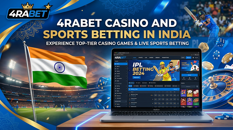 4rabet India: Your Go-To Guide for Sports Betting & Casino (2026)
